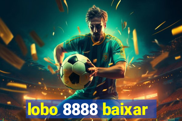 lobo 8888 baixar